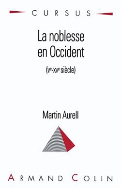 La noblesse en Occident (Ve-XVe siècle)