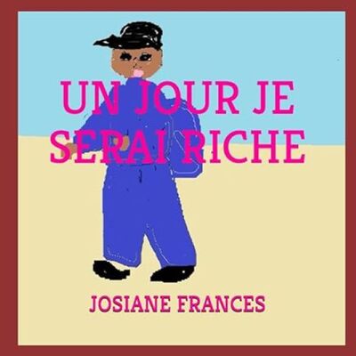 Un Jour Je Serai Riche - Josiane Frances