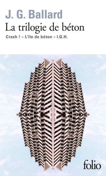 La Trilogie De Béton, Crash, L'Île De Béton, I.G.H.