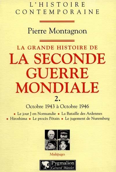 La Grande Histoire de la Seconde Guerre mondiale