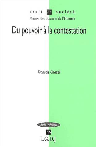 du pouvoir à la contestation - François Chazel