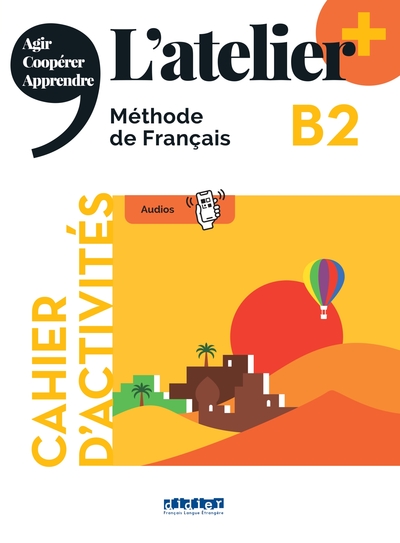 L'atelier + B2 - Cahier + didierfle.app