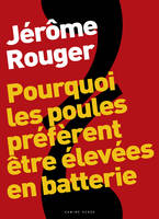 11 - Pourquoi les poules préfèrent être élevées en batterie