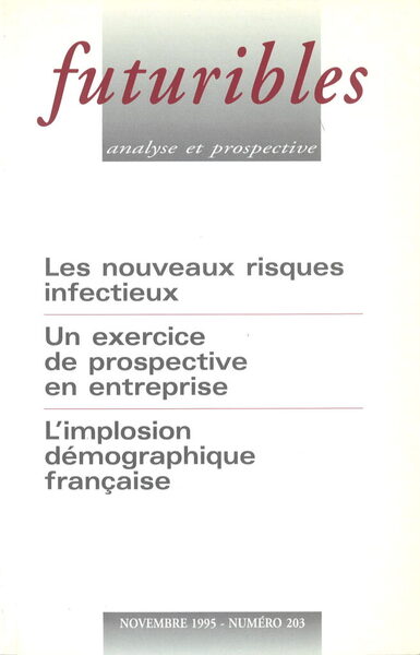Futuribles 203, Novembre 1995. Les Nouveaux Risques Infectieux, Un Exercice De Prospective En Entreprise