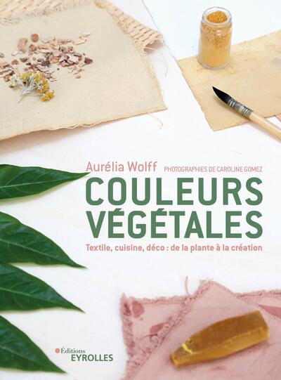 Couleurs végétales : de la plante à la création