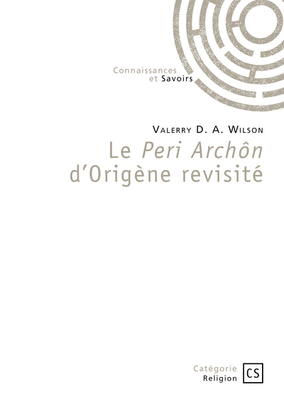 Le Peri Archôn d’Origène revisité