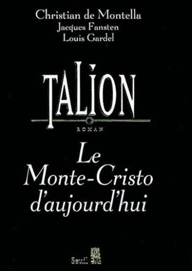 Talion - Le Monte-Cristo d'aujourd'hui