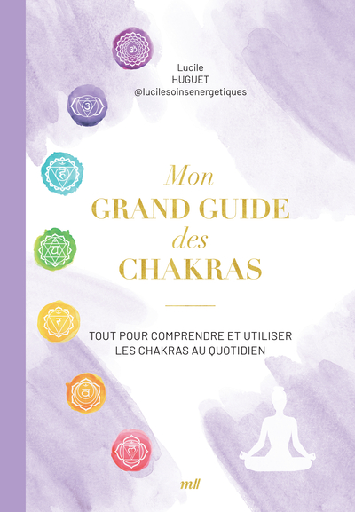 Mon grand guide des chakras