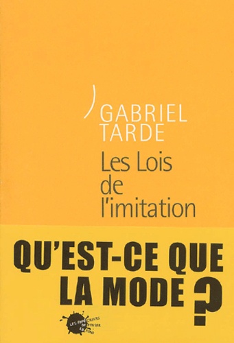 Les lois de l'imitation. Deuxième série, Volume 1