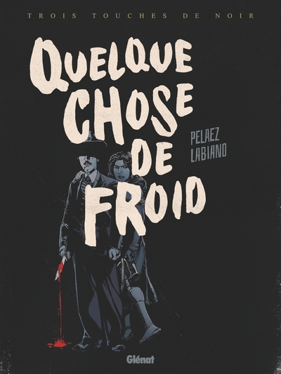 Quelque chose de froid - Quelque chose de froid - Hugues Labiano