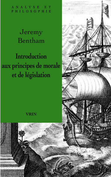 Introduction Aux Principes De Morale Et De Législation - Jeremy Bentham