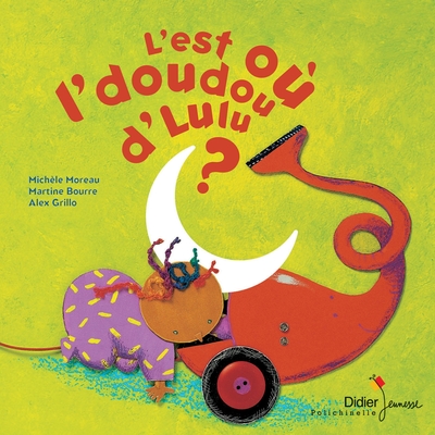 5 - L'est où l'doudou d'Lulu