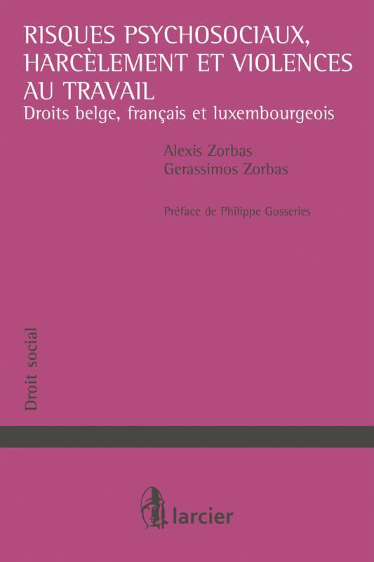 Risques psychosociaux, harcèlement et violences au travail - Gerassimos Zorbas