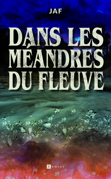 Dans les méandres du fleuve - Jaf