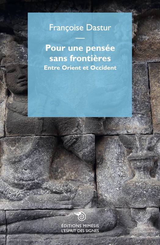 Pour une pensée sans frontières - Françoise Dastur