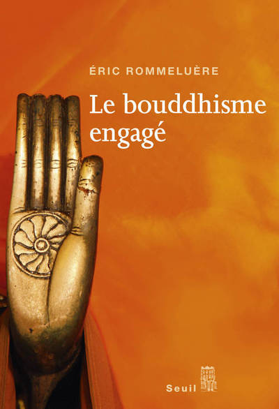 Le Bouddhisme engagé - Eric Rommeluère