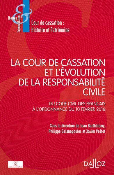 La Cour de cassation et l'évolution de la responsabilité civile - 1re ed.