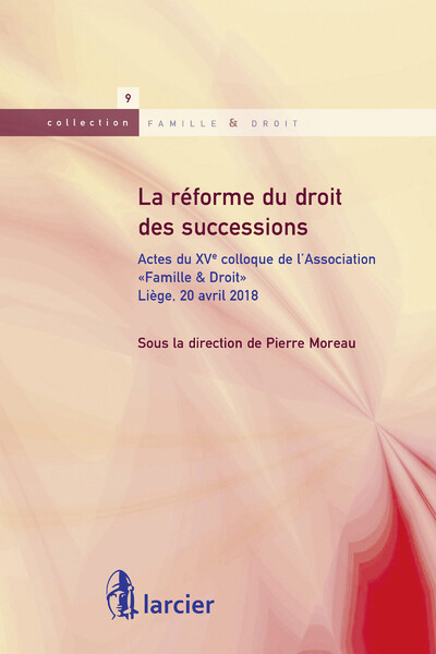 La réforme du droit des successions - Moreau Pierre