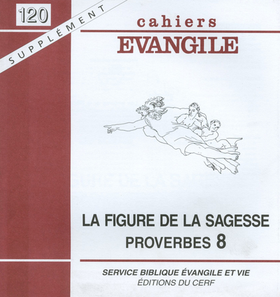 Supplément aux Cahiers Evangile N° 120 Volume 8 - Dominique Cerbelaud