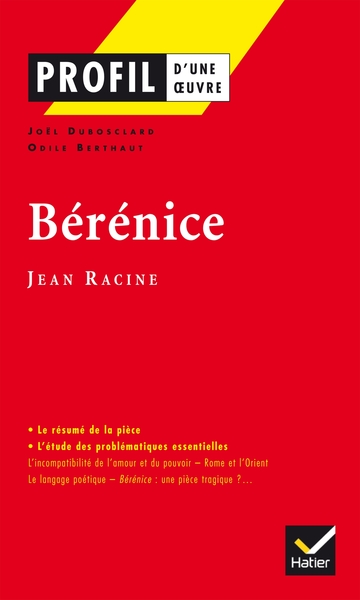 Profil - Racine (Jean) : Bérénice, Analyse Littéraire De L'Oeuvre - Racine, Joël Dubosclard, Odile Berthaut