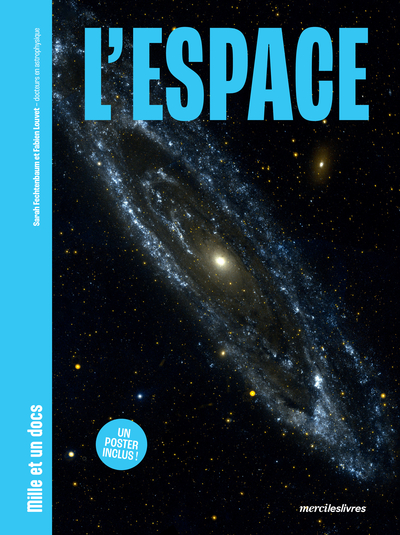 L'Espace - Mille et un docs - Sarah Fechtenbaum, Fabien Louvet