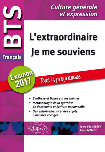 Bts Français - Culture Générale Et Expression - L'Extraordinaire /  Je Me Souviens -  Examen 2017