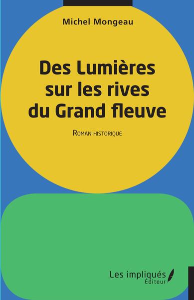 Des lumières sur les rives du Grand fleuve