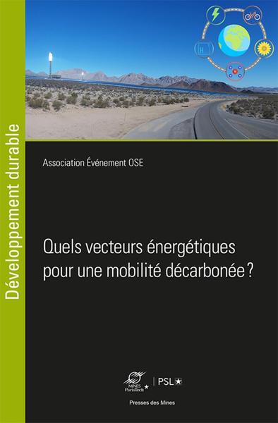 Quels vecteurs énergétiques pour une mobilité décarbonée ? - Association Evénement OSE