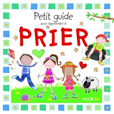 Petit Guide Pour Apprendre À Prier