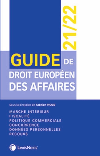 Guide de droit européen des affaires 21/22 - Fabrice Picod