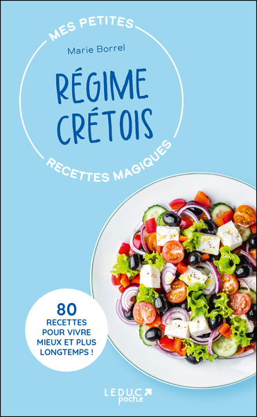 Mes Petites Recettes Magiques Régime Crétois - Édition 2023, 80 Recettes Pour Vivre Mieux Et Plus Longtemps !