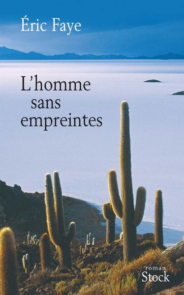 L'homme sans empreintes - Eric Faye