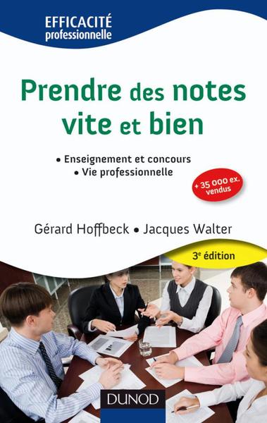 Prendre des notes vite et bien - 3e édition - NP - Jacques Walter