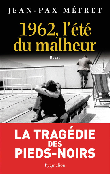 1962, l'été du malheur