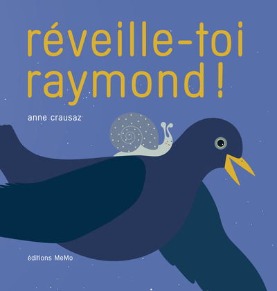 Reveille-Toi Raymond ! - Anne Crausaz