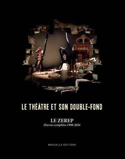 Le ZEREP - Le théâtre et son double-fond