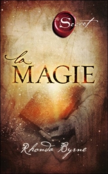 The Secret, la Magie - Rhonda Byrne