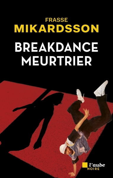 Breakdance meurtrie - Frasse MIKARDSSON