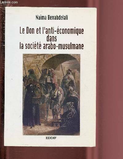 Don Et L'Anti-Economique Dans La Societe Arabo_Musulmane (Le)