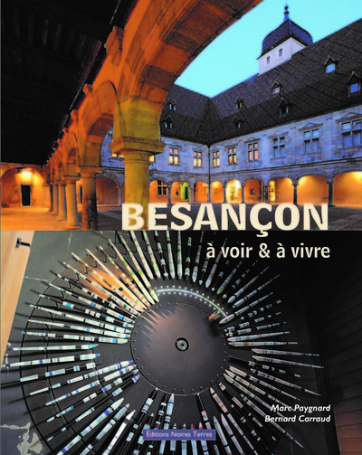 Besançon, à voir et à vivre