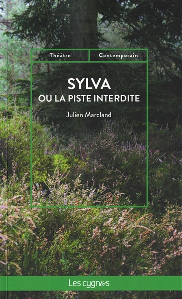 Sylva: ou la piste interdite - Julien Marcland