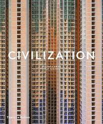 Civilization: The Way We Live Now (Hardback) /Anglais