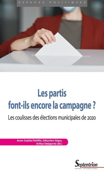 Les partis font-ils encore la campagne ? - Anne-Sophie Petitfils, Sébastien Ségas, Arthur Delaporte