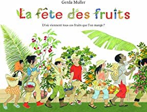 La Fête des fruits - Gerda Muller