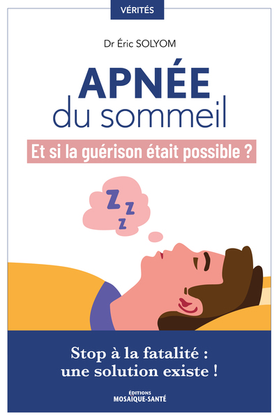 Apnée du sommeil, et si la guérison était possible ?