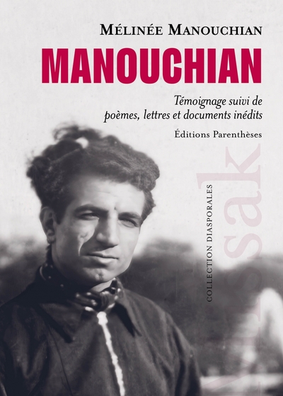 Manouchian - Témoignage suivi de poèmes, lettres et document