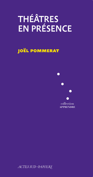 Théâtres en présence - Joël Pommerat