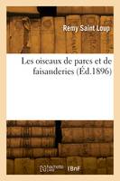 Les oiseaux de parcs et de faisanderies