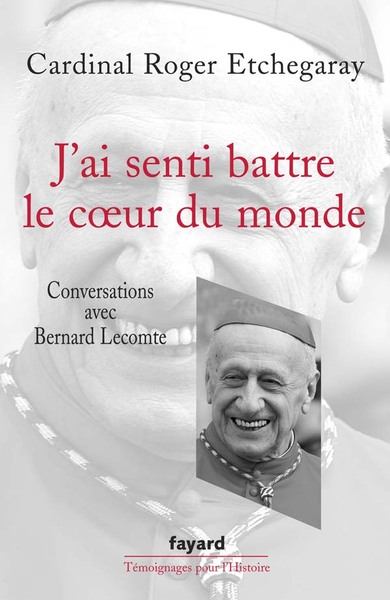 J'Ai Senti Battre Le Coeur Du Monde, Conversations Avec Bernard Lecomte