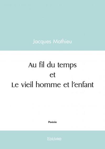 Au fil du temps et le vieil homme et l’enfant